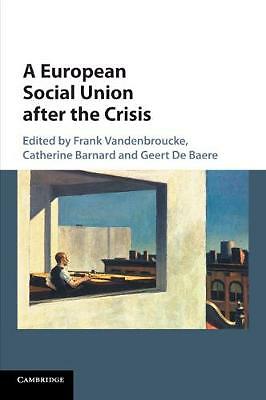 A European Social Union after the Crisis Vandenbroucke Barnard De Baere