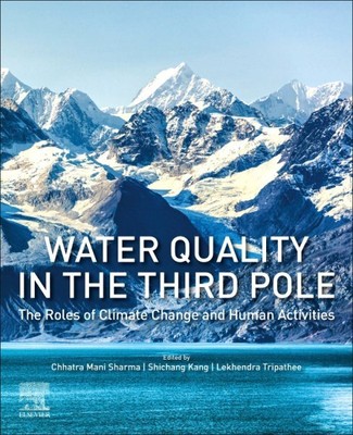 Water Quality in the Third Pole : The Roles of Climate Change and Human Activ...
