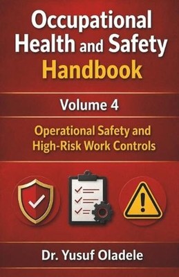 Occupational Health and Safety Handbook: Operational Safety and High-Risk Work C