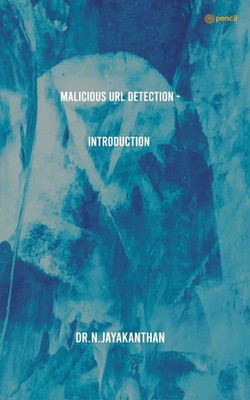 N. Jayakanthan | Malicious URL Detection - Introduction | Taschenbuch | Englisch