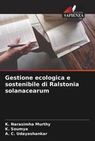 K. Narasimha Murthy (U. A.) | Gestione Ecologica E Sostenibile Di Ralstonia...
