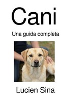Lucien Sina | Cani | Taschenbuch | Italienisch | Una Guida [.] | Epubli