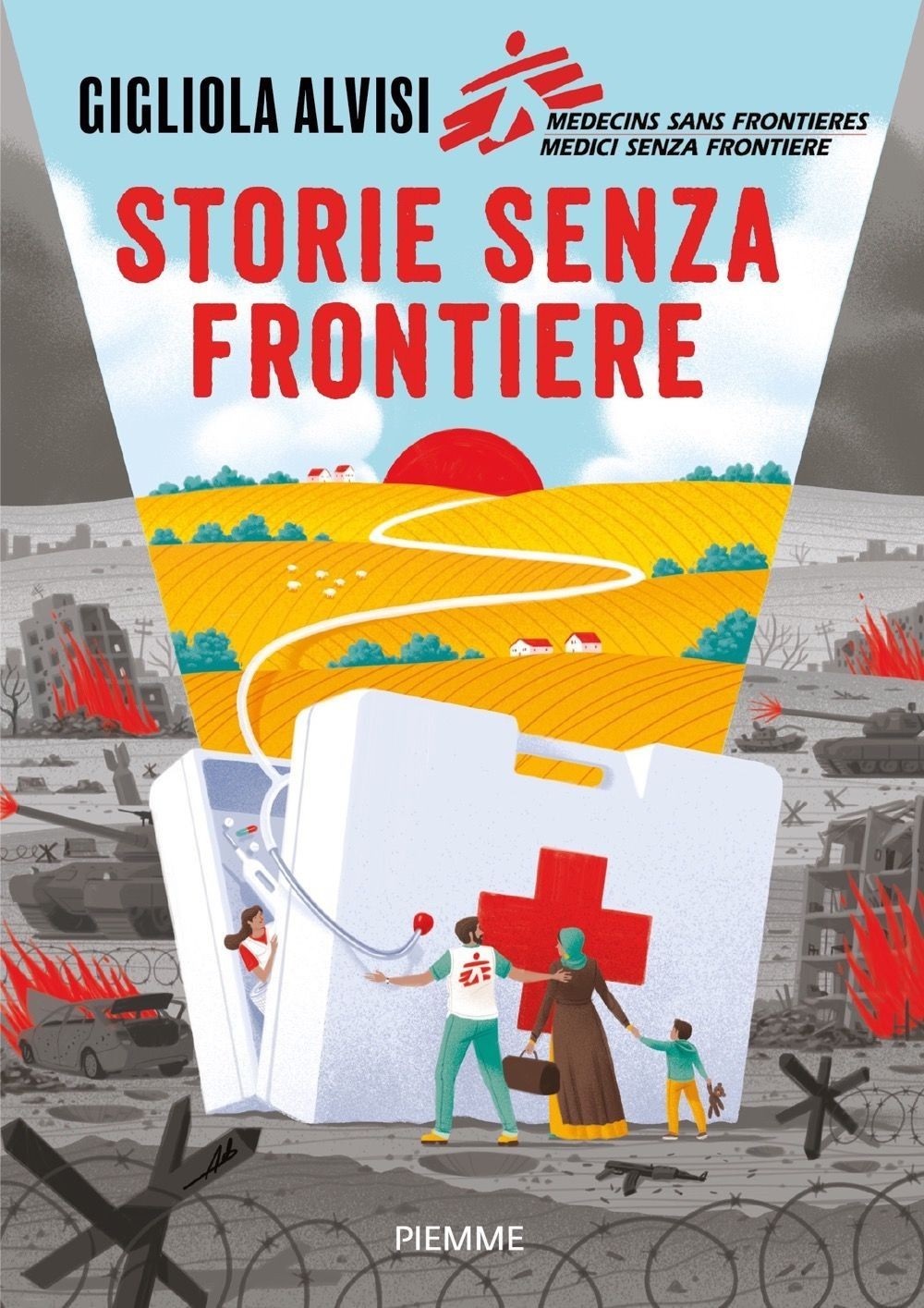 Libri Gigliola Alvisi / Medici senza frontiere - Storie Senza Frontiere
