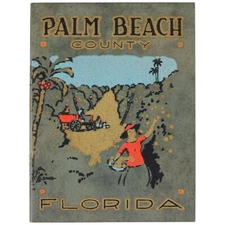 1920 PALM BEACH COUNTY Florida Land Promotion Booklet History Photos Promotion