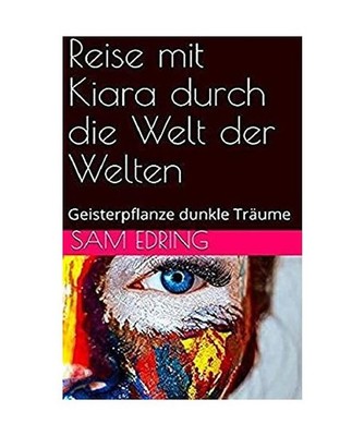 Reise mit Kiara durch die Welt der Welten: Geisterpflanze dunkle Träume 