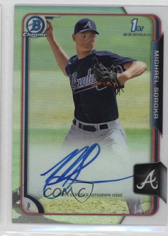 2015 Bowman Draft Chrome Pick Refractor Mike Soroka Michael #BCA-MS Auto 0cj