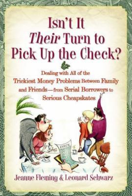 Isn't It Their Turn to Pick Up the Check?: Dealing with All of the Trickiest Mo