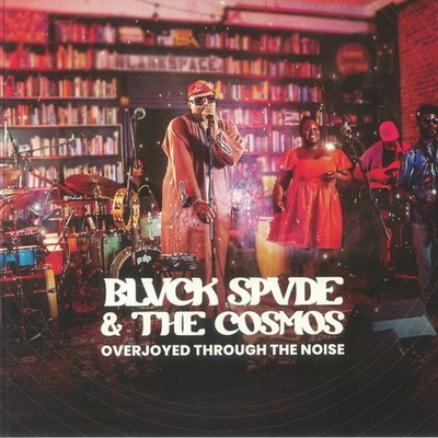 BLVCK SPVDE/THE COSMOS - Overjoyed Through The Noise - Vinyl (12'')