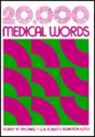 TWENTY THOUSAND MEDICAL WORDS By Robert W. Prichard & Robert E. Robinson