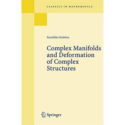 Complex Manifolds and Deformation of Complex Structures - Paperback NEW Kunihiko