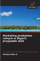 Hindatu Bako A. | Marketing ProduktóW Rolnych W Nigerii: Przypadek Zbó¿ | Buch