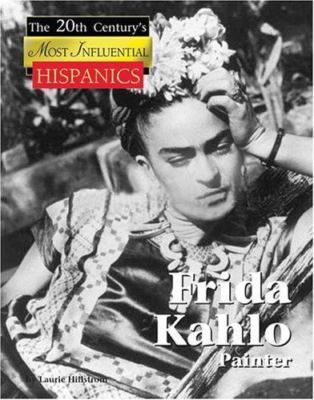 Frida Kahlo: Painter by Collier Hillstrom, Laurie