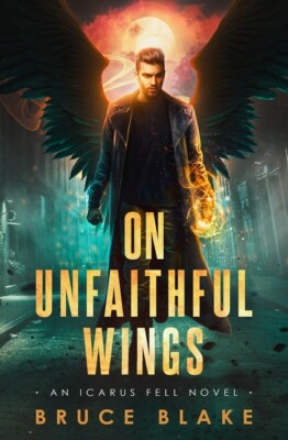 On Unfaithful Wings: An Icarus Fell Novel