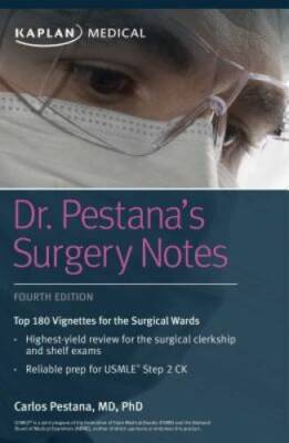 Dr. Pestana's Surgery Notes: Top 180 Vignettes for the Surgical Wards (Ka - GOOD