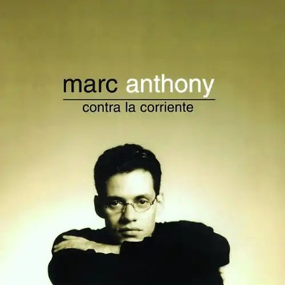 Marc Anthony - Contra la Corriente