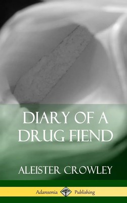 Aleister Crowley | Diary of a Drug Fiend (Hardcover) | Buch | Englisch (2018)