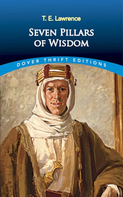 Seven Pillars of Wisdom by T. E. Lawrence (Paperback Book)