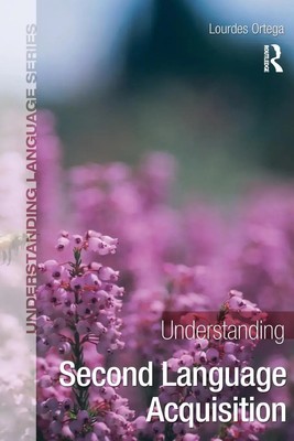Understanding Second Language Acquisition | Lourdes Ortega | Englisch | Buch