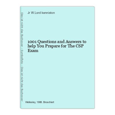 1001 Questions and Answers to help You Prapare for The CSP Exam kenniston, W.Lor