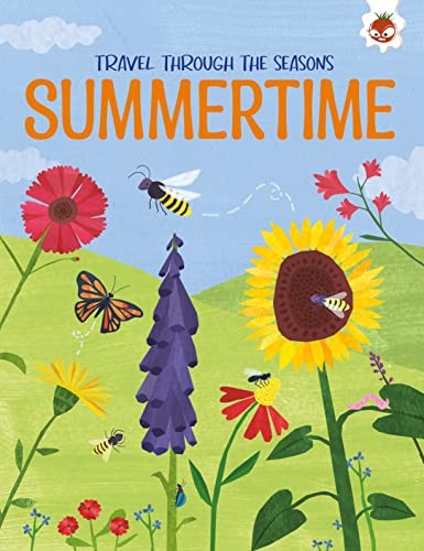 Travel Through The Seasons Summertime : Illustrated Scenes Showing The Changes In Seasons And Its Effects On Animals And Nature Annabel Griffin - Image 5