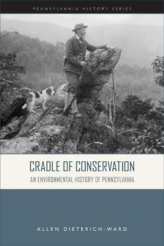 Cradle of Conservation by Allen Dieterich-Ward - 9781932304381