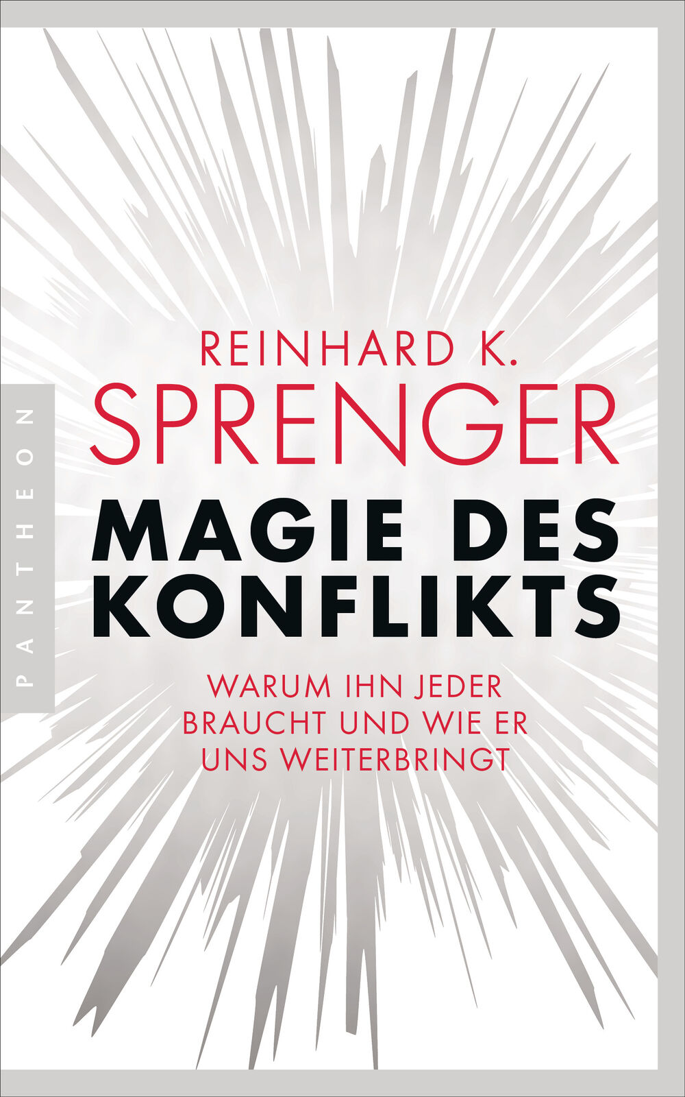 Thumbnail - Reinhard K. Sprenger / Magie Des Konflikts