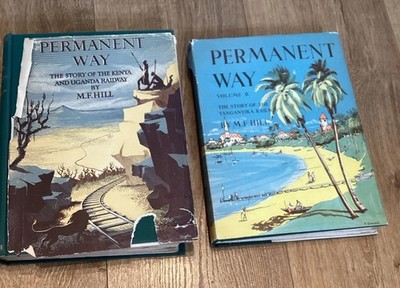 Permanent Way Vol 1 & Vol 2 M E Hill East Africa Railway Book Bundle  