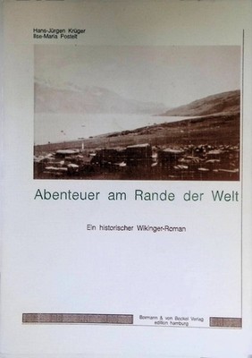 Abenteuer am Rande der Welt : ein historischer Wikinger-Roman. Krüger, Hans-Jürg