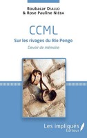 Ccml Sur Les Rivages Du Rio Pongo | Devoir De MéMoire | Boubacar Diallo (U. A.)