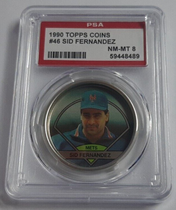 1990 Topps Coins #46 Sid Fernandez Graded PSA 8 Nm Mint Pop 4 Only 5 Higher