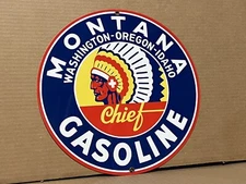 Montana Chief Idaho Oregon Washington gasoline vintage round metal  sign