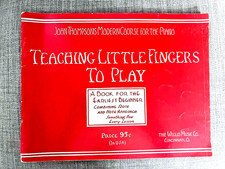 1936 John Thompsons Teaching Little Fingers To Play Modern Course For The Piano