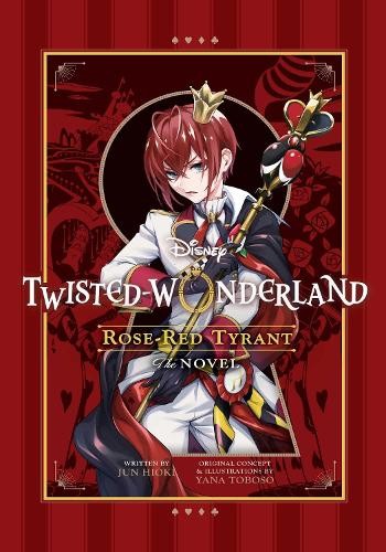 Jun Hioki Yana Toboso Disney Twisted-Wonderland: Rose-Red Tyrant (Tascabile)