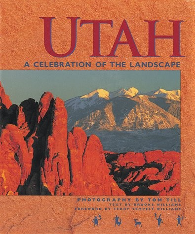 UTAH, A CENTENNIAL CELEBRATION: A CENTENNIAL CELEBRATION By Tom Till