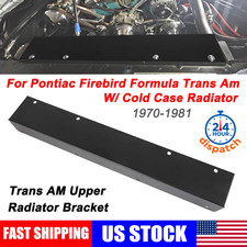 Fit 1970-1981 Pontiac Firebird Formula Trans Am Cold Case Upper Radiator Bracket Fit 1970-1981 Pontiac Firebird Formula Trans Am Cold Case Upper Radiator Bracket