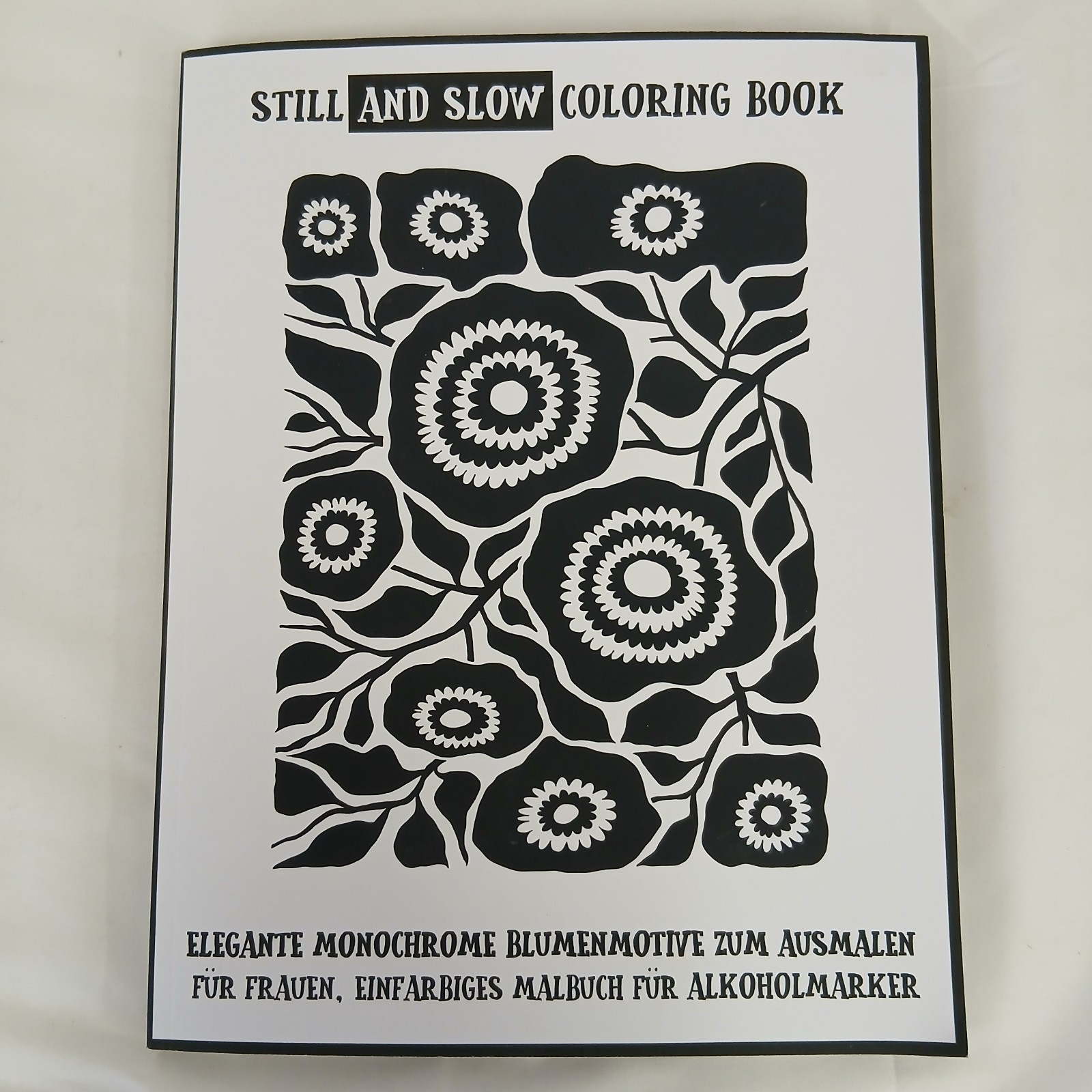 Still and Slow Monochrome Coloring Book - Floral Pattern (German)