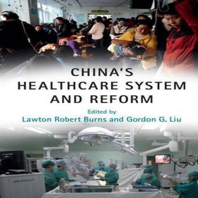 China's Healthcare System and Reform Cambridge University Press H