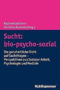 Thumbnail - Sucht: Bio-psycho-sozial | Buch | 9783170363724