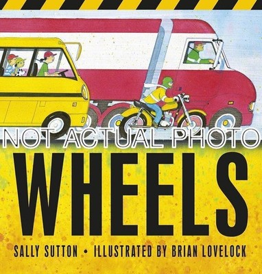 Wheels by Sally Sutton / 2020