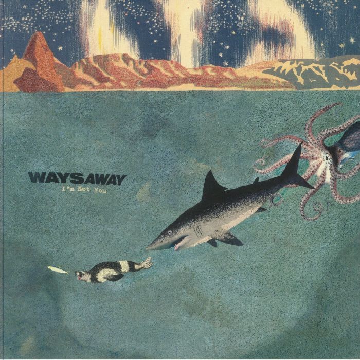 WAYS AWAY - I'm Not You - Vinyl (LP)