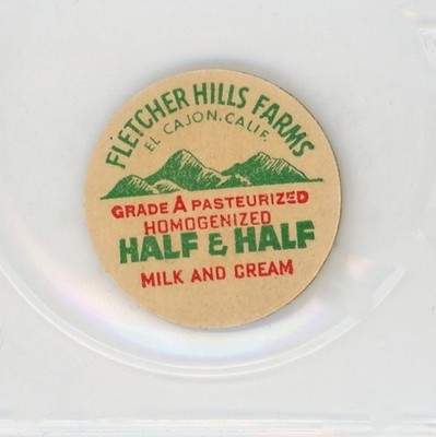 Milk Cap Insert - Fletcher Hills Farms - El Cajon, CA (California) - HALF & HALF