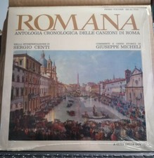 SERGIO CENTI ROMANA ANTOLOGIA CRONOLOGICA  CANZONI ROMANE G.MICHELI PRIMO VOLUM