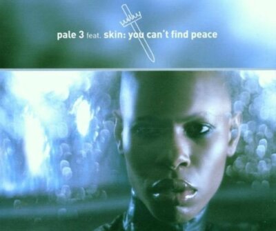 Pale 3 You can't find peace (feat. Skin)  [Maxi-CD]