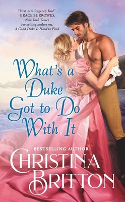 What s a Duke Got to Do With It (Synneful Spinsters, 2)