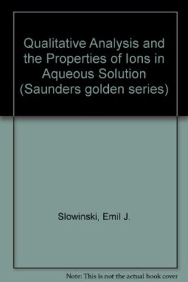Qualitative Analysis and the Properties of Ions In Aqueous Solution