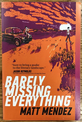 Barely Missing Everything Paperback by Matt Mendez - NEW  