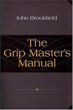 The Grip Master's Manual - paperback Brookfield, John