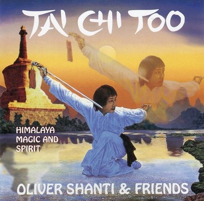 Tai Chi Too - Oliver Shanti & Friends - CD