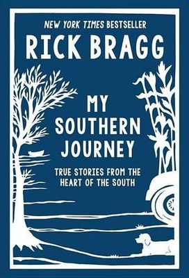 Rick Bragg My Southern Journey (Gebundene Ausgabe)