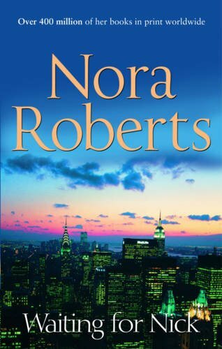 Waiting for Nick (The Stanislaskis) By Nora Roberts